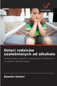 Dzieci rodziców uzależnionych od alkoholu
