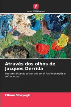 Através dos olhos de Jacques Derrida