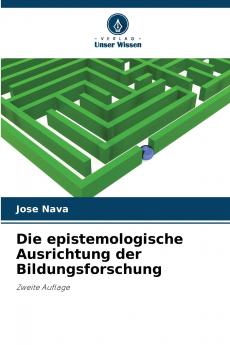 Die epistemologische Ausrichtung der Bildungsforschung