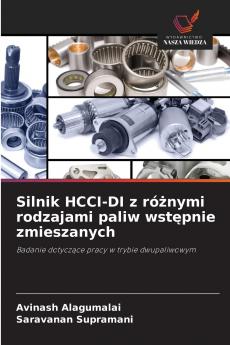 Silnik HCCI-DI z różnymi rodzajami paliw wstępnie zmieszanych