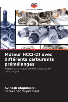 Moteur HCCI-DI avec différents carburants prémélangés