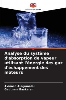 Analyse du système d'absorption de vapeur utilisant l'énergie des gaz d'échappement des moteurs