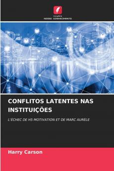 CONFLITOS LATENTES NAS INSTITUIÇÕES