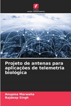 Projeto de antenas para aplicações de telemetria biológica