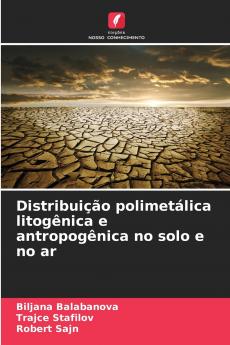 Distribuição polimetálica litogênica e antropogênica no solo e no ar