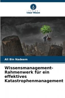 Wissensmanagement-Rahmenwerk für ein effektives Katastrophenmanagement