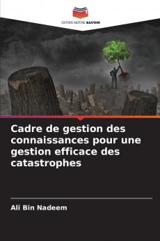 Cadre de gestion des connaissances pour une gestion efficace des catastrophes