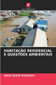 HABITAÇÃO RESIDENCIAL E QUESTÕES AMBIENTAIS