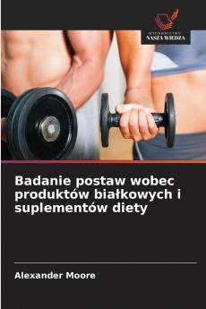 Badanie postaw wobec produktów białkowych i suplementów diety