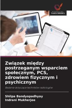 Związek między postrzeganym wsparciem społecznym PCS zdrowiem fizycznym i psychicznym