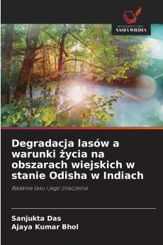 Degradacja lasów a warunki życia na obszarach wiejskich w stanie Odisha w Indiach