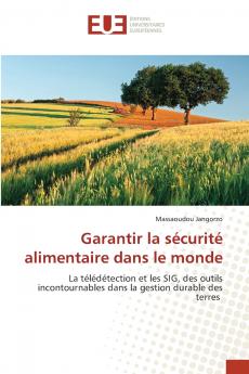 Garantir la sécurité alimentaire dans le monde