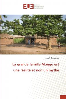 La grande famille Mongo est une réalité et non un mythe