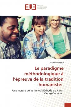 Le paradigme méthodologique à l'épreuve de la tradition humaniste