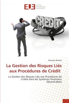 La Gestion des Risques Liés aux Procédures de Crédit