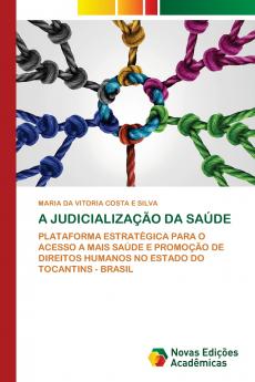 A JUDICIALIZAÇÃO DA SAÚDE