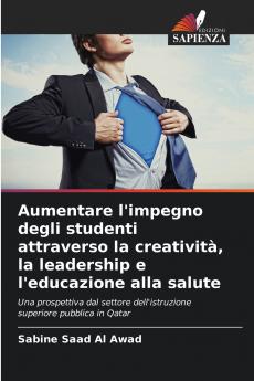 Aumentare l'impegno degli studenti attraverso la creatività la leadership e l'educazione alla salute