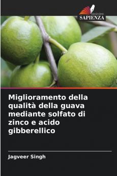 Miglioramento della qualità della guava mediante solfato di zinco e acido gibberellico