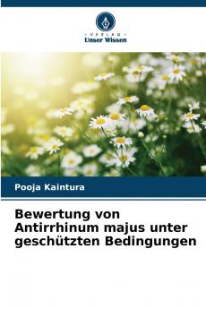 Bewertung von Antirrhinum majus unter geschützten Bedingungen