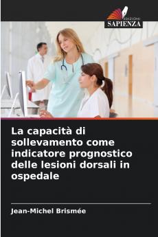 La capacità di sollevamento come indicatore prognostico delle lesioni dorsali in ospedale