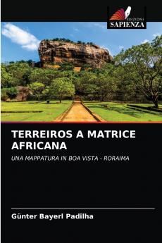 TERREIROS A MATRICE AFRICANA