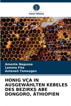 HONIG VCA IN AUSGEWÄHLTEN KEBELES DES BEZIRKS ABE DONGORO ÄTHIOPIEN