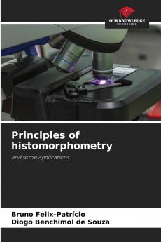 Principles of histomorphometry