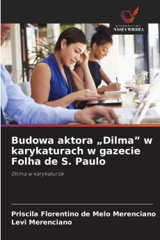 Budowa aktora „Dilma w karykaturach w gazecie Folha de S. Paulo