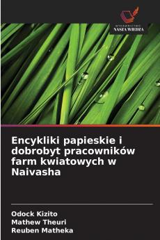 Encykliki papieskie i dobrobyt pracowników farm kwiatowych w Naivasha