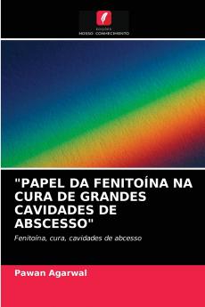 PAPEL DA FENITOÍNA NA CURA DE GRANDES CAVIDADES DE ABSCESSO