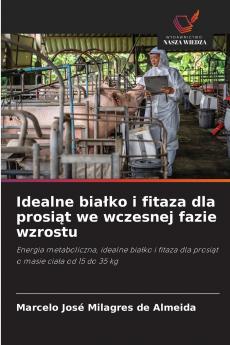 Idealne bia?ko i fitaza dla prosi?t we wczesnej fazie wzrostu