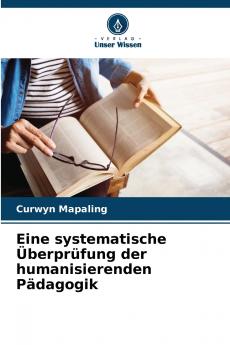 Eine systematische Überprüfung der humanisierenden Pädagogik