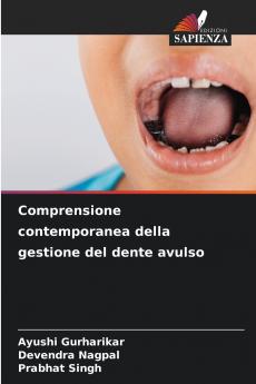 Comprensione contemporanea della gestione del dente avulso