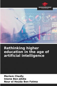 Rethinking higher education in the age of artificial intelligence