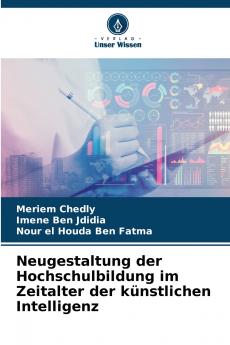 Neugestaltung der Hochschulbildung im Zeitalter der künstlichen Intelligenz