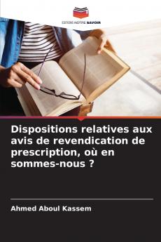 Dispositions relatives aux avis de revendication de prescription où en sommes-nous ?
