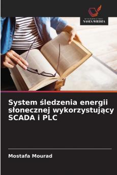 System ?ledzenia energii s?onecznej wykorzystuj?cy SCADA i PLC