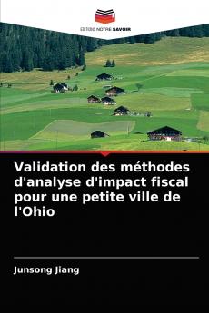 Validation des méthodes d'analyse d'impact fiscal pour une petite ville de l'Ohio