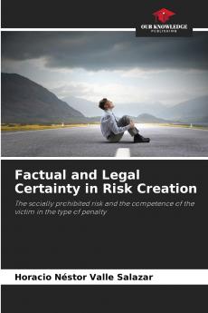 Factual and Legal Certainty in Risk Creation