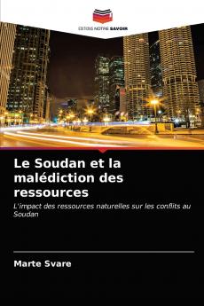 Le Soudan et la malédiction des ressources