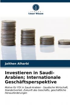 Investieren in Saudi-Arabien; Internationale Geschäftsperspektive