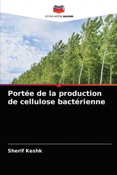 Portée de la production de cellulose bactérienne