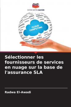 Sélectionner les fournisseurs de services en nuage sur la base de l'assurance SLA