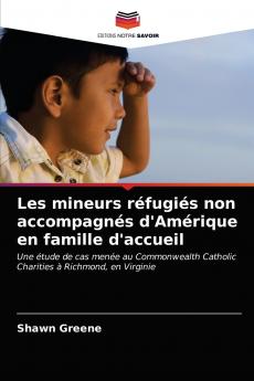 Les mineurs réfugiés non accompagnés d'Amérique en famille d'accueil