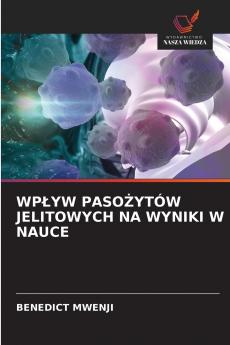 WP?YW PASO?YTÓW JELITOWYCH NA WYNIKI W NAUCE