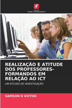 REALIZAÇÃO E ATITUDE DOS PROFESSORES-FORMANDOS EM RELAÇÃO AO ICT