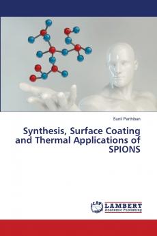 Synthesis Surface Coating and Thermal Applications of SPIONS