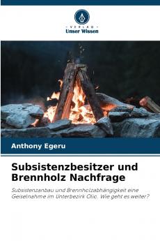 Subsistenzbesitzer und Brennholz Nachfrage