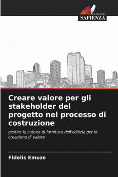 Creare valore per gli stakeholder del progetto nel processo di costruzione
