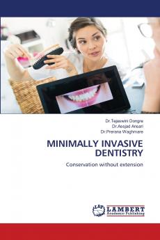 MINIMALLY INVASIVE DENTISTRY